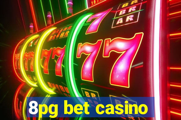 8pg bet casino